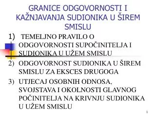 GRANICE ODGOVORNOSTI I KAŽNJAVANJA SUDIONIKA U ŠIREM SMISLU