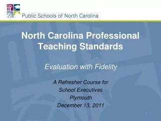 North Carolina Professional Teaching Standards Evaluation with Fidelity