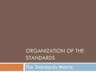 organization of the standards