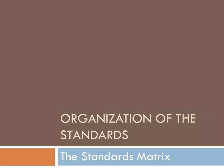 organization of the standards