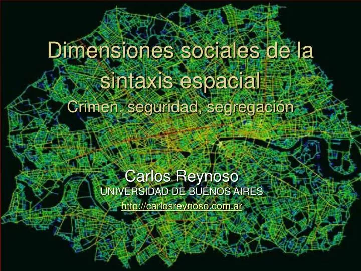 dimensiones sociales de la sintaxis espacial crimen seguridad segregaci n