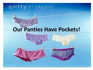 Our Panties Have Pockets!