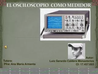el osciloscopio como medidor