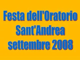 Festa dell'Oratorio Sant'Andrea settembre 2008