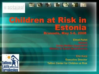 Children at Risk in Estonia Brussels, May 5-6, 2008