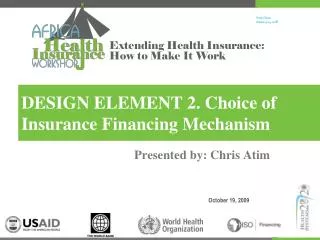 DESIGN ELEMENT 2. Choice of Insurance Financing Mechanism