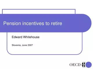 Pension incentives to retire