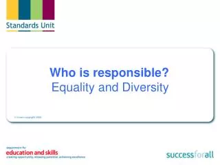 Who is responsible? Equality and Diversity