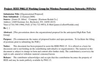Project: IEEE P802.15 Working Group for Wireless Personal Area Networks (WPANs) Submission Title: [Organizational Propo