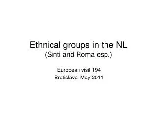 Ethnical groups in the NL (Sinti and Roma esp.)