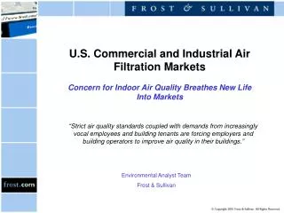 U.S. Commercial and Industrial Air Filtration Markets Concern for Indoor Air Quality Breathes New Life Into Markets