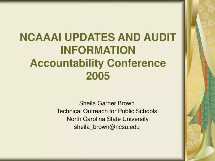 ncaaai updates and audit information accountability conference 2005