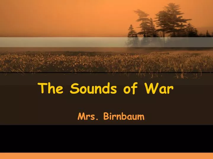 the sounds of war