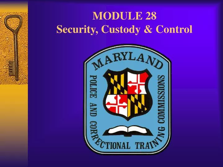 module 28 security custody control