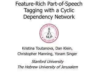 Feature-Rich Part-of-Speech Tagging with a Cyclic Dependency Network