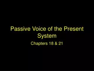 Passive Voice of the Present System