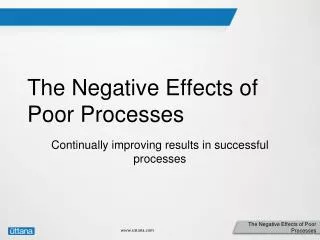 The Negative Effects of Poor Processes