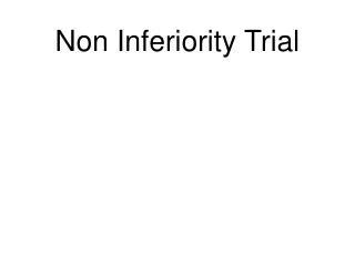 Non Inferiority Trial