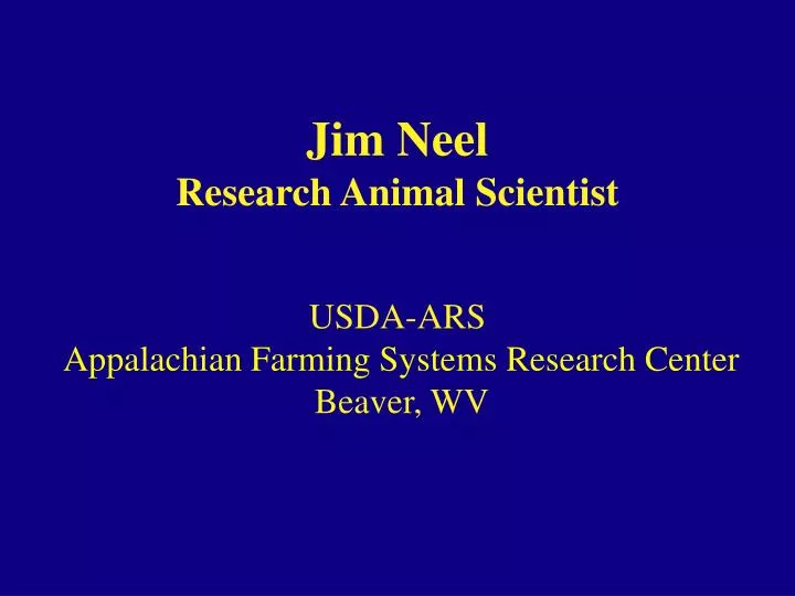 jim neel research animal scientist usda ars appalachian farming systems research center beaver wv