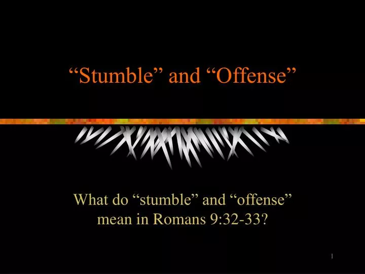 stumble and offense