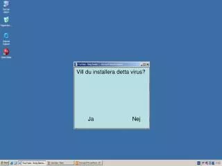 Vill du installera detta virus?