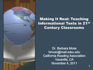 Making It Real: Teaching Informational Texts in 21 st Century Classrooms