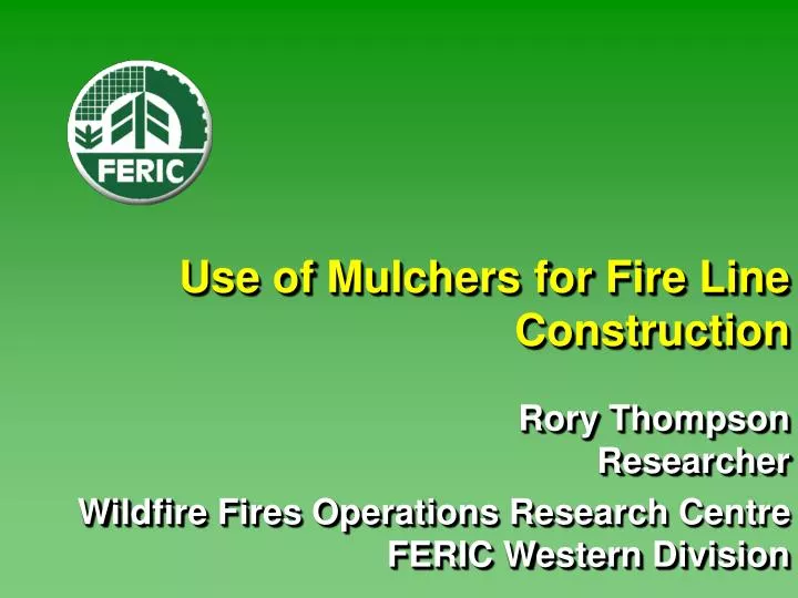 use of mulchers for fire line construction