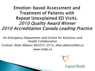 Emotion-based Assessment and Treatment of Patients with Repeat Unexplained ED Visits . 2010 Quality Award Winner 2010
