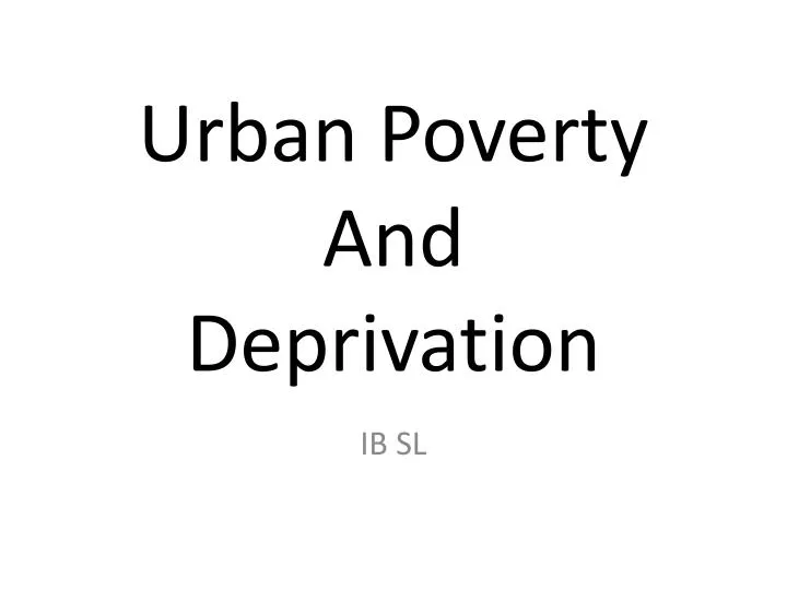 urban poverty and deprivation