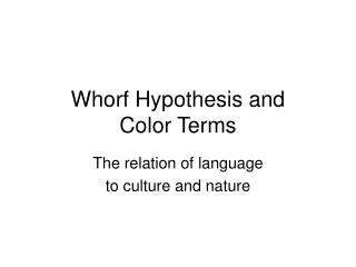 Whorf Hypothesis and Color Terms