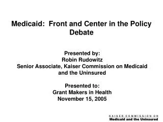 Medicaid: Front and Center in the Policy Debate