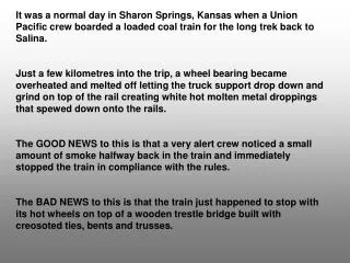 It was a normal day in Sharon Springs, Kansas when a Union Pacific crew boarded a loaded coal train for the long trek ba