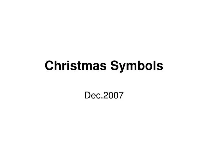 PPT - Christmas Symbols PowerPoint Presentation, free download - ID:1708037