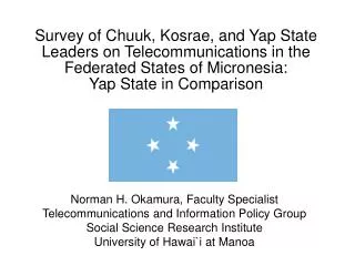 Survey of Chuuk, Kosrae, and Yap State Leaders on Telecommunications in the Federated States of Micronesia: Yap State in