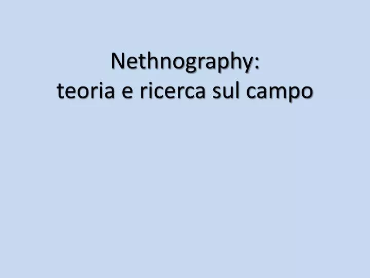 nethnography teoria e ricerca sul campo