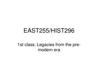 EAST255/HIST296