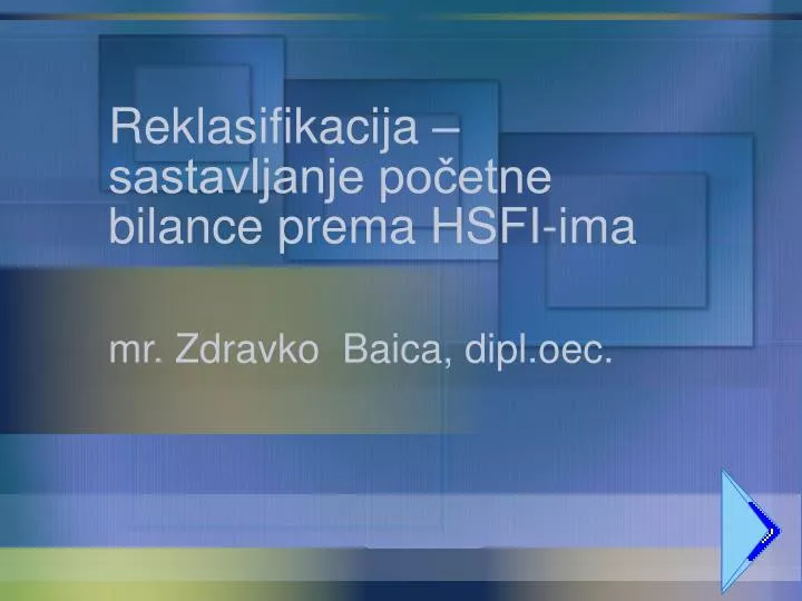 reklasifikacija sastavljanje po etne bilance prema hsfi ima mr zdravko baica dipl oec