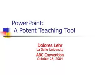 PowerPoint: A Potent Teaching Tool