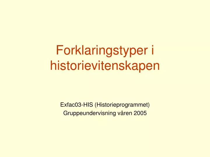 forklaringstyper i historievitenskapen