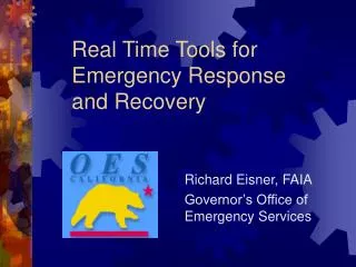 Real Time Tools for Emergency Response and Recovery