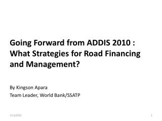 Going Forward from ADDIS 2010 : What Strategies for Road Financing and Management?