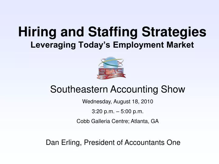 hiring and staffing strategies leveraging today s employment market