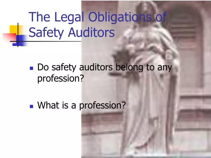 the legal obligations of safety auditors