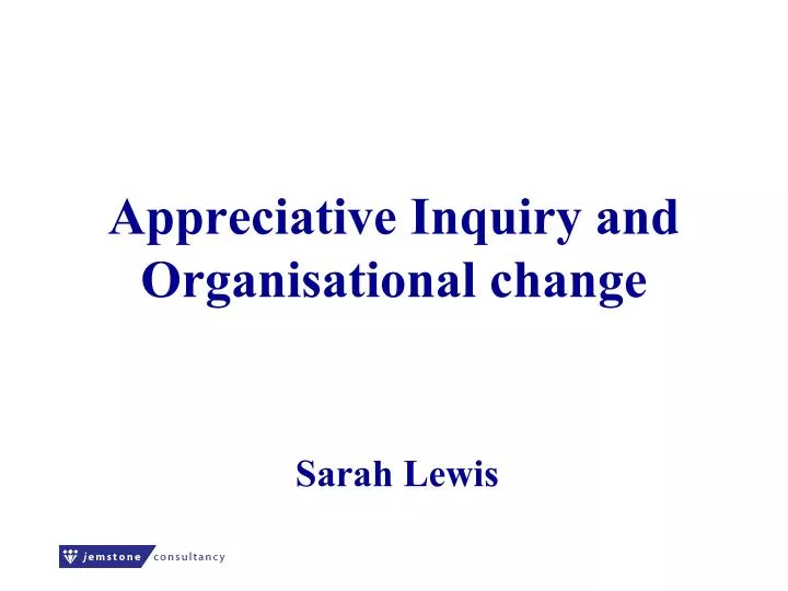 appreciative inquiry and organisational change