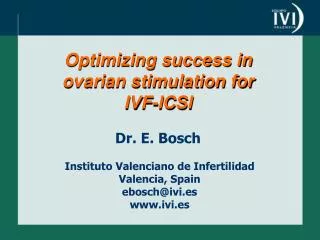 Optimizing success in ovarian stimulation for IVF-ICSI