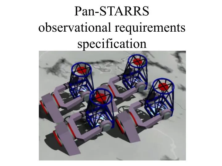 pan starrs observational requirements specification