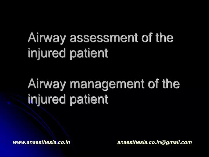 airway assessment of the injured patient airway management of the injured patient