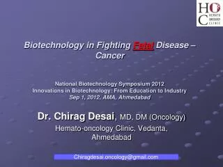 Dr. Chirag Desai , MD, DM (Oncology) Hemato -oncology Clinic, Vedanta, Ahmedabad