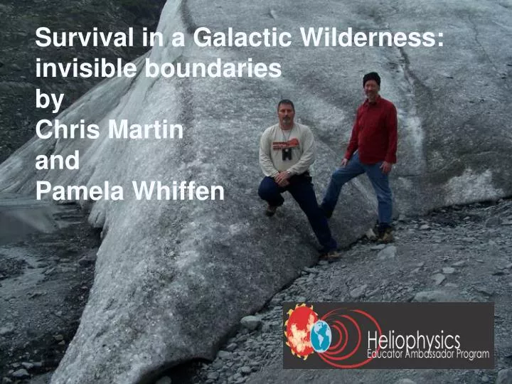 survival in a galactic wilderness invisible boundaries by chris martin and pamela whiffen