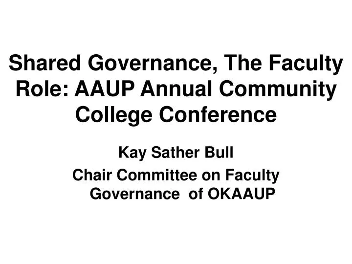 shared governance the faculty role aaup annual community college conference
